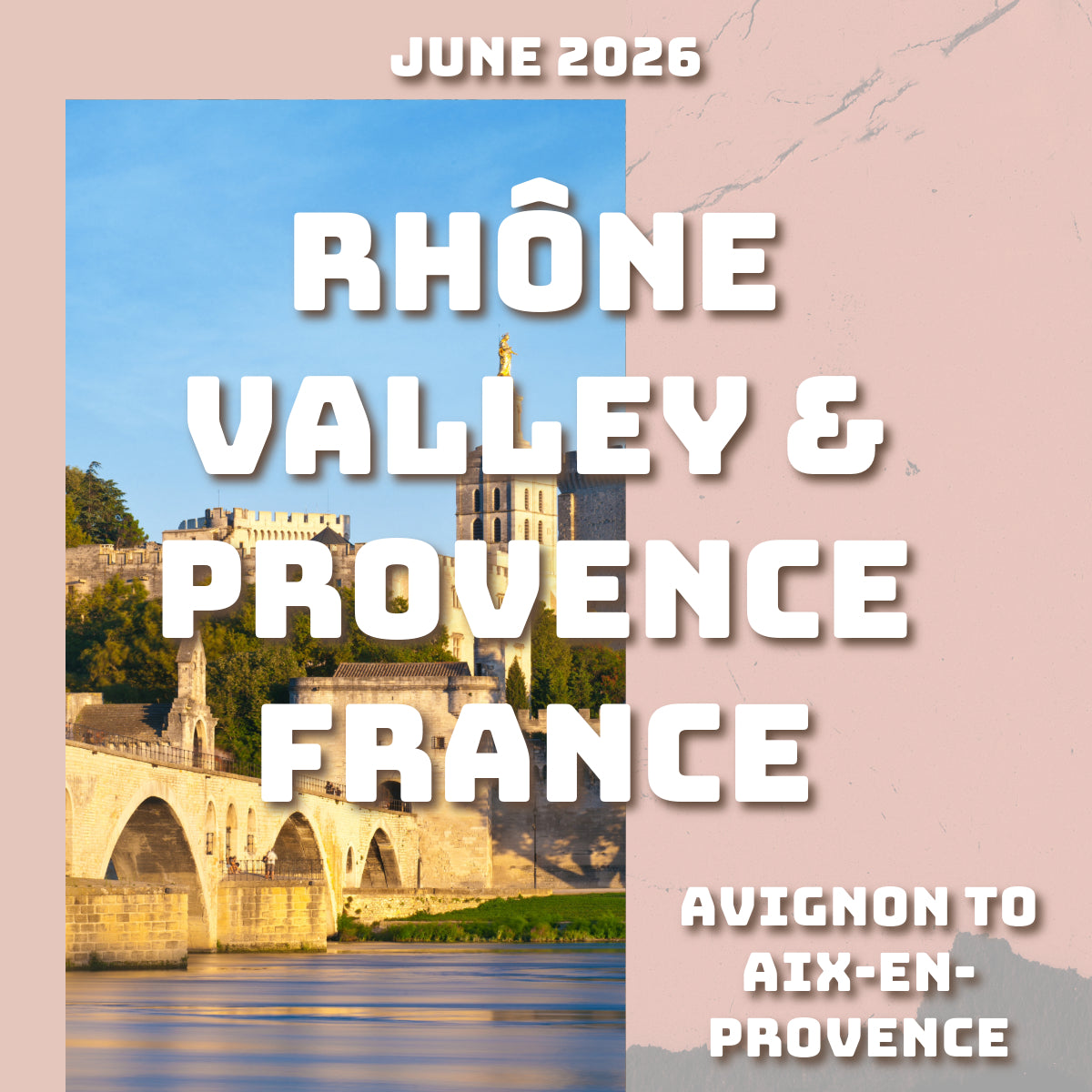 June 2026 Deposit for Rhône Valley & Provence Wine and Food Tour
